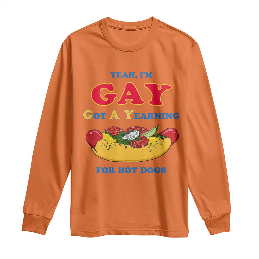 Yeah I’m GAY Got A Yearning For Hot Dogs Long Sleeve Shirt Funny Foodie Humor Retro Graphic