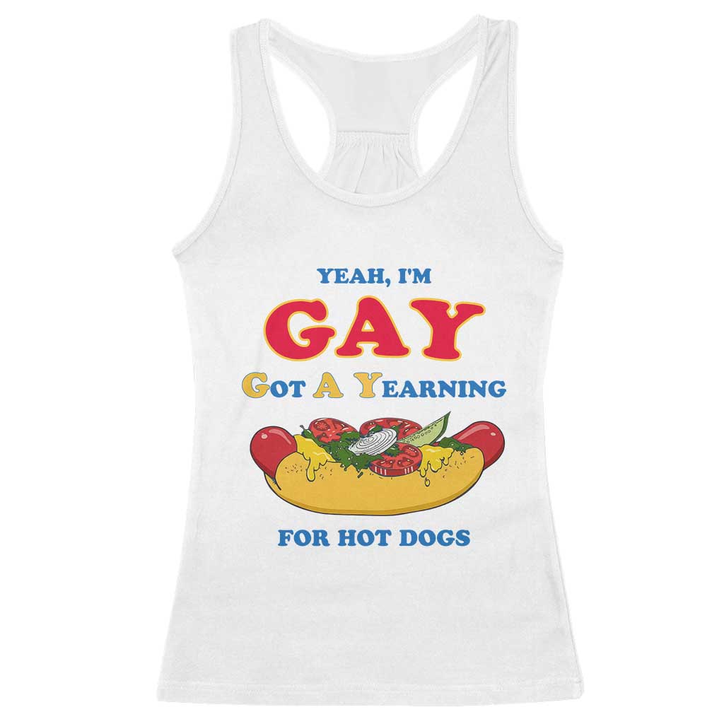 Yeah I’m GAY Got A Yearning For Hot Dogs Racerback Tank Top Funny Foodie Humor Retro Graphic