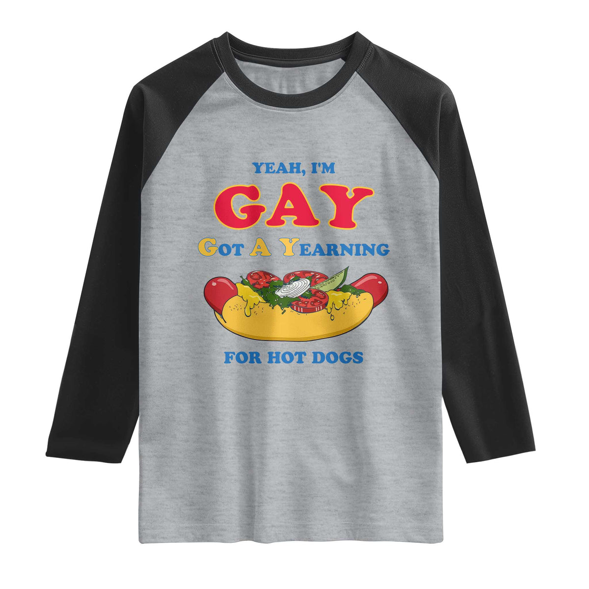 Yeah I’m GAY Got A Yearning For Hot Dogs Raglan Shirt Funny Foodie Humor Retro Graphic