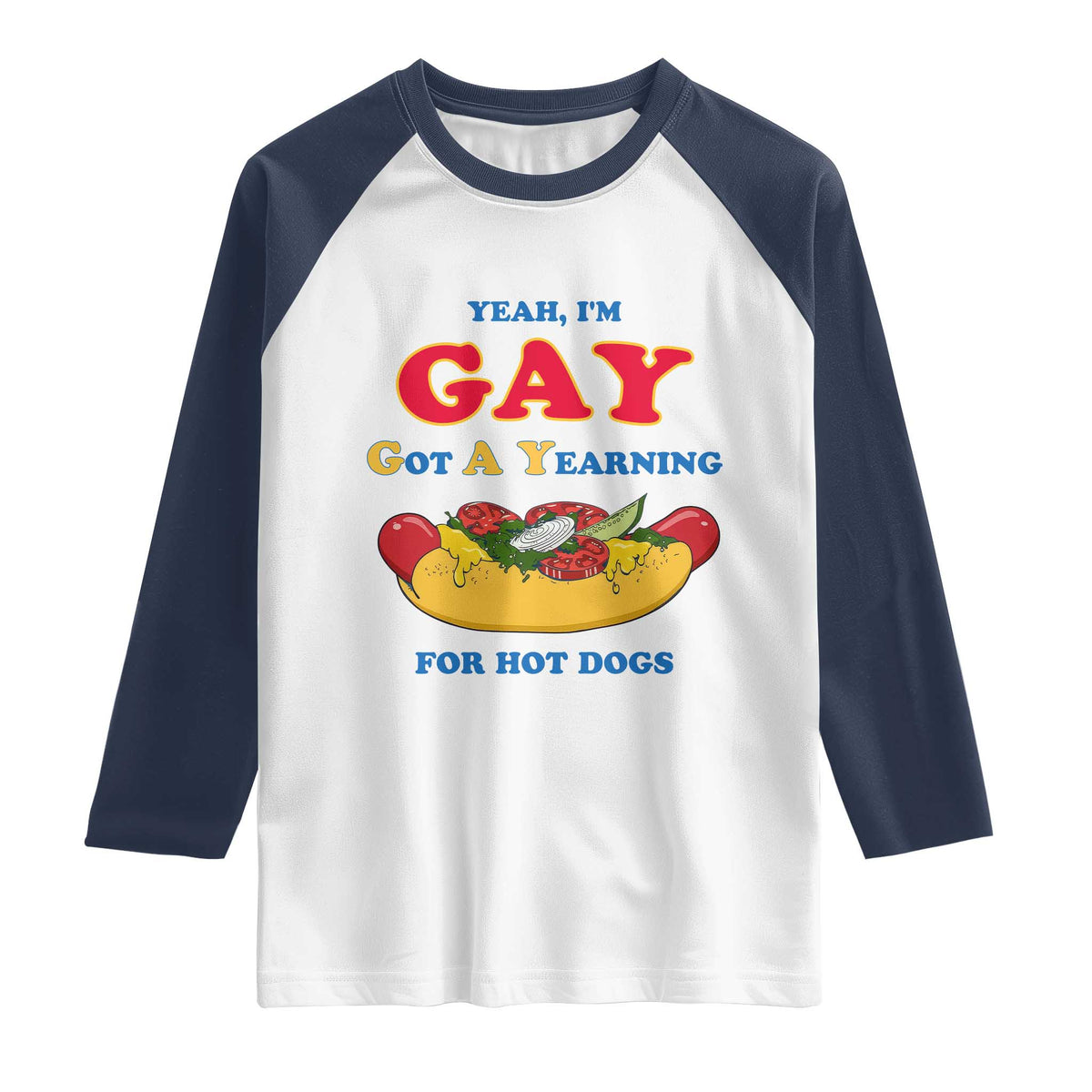 Yeah I’m GAY Got A Yearning For Hot Dogs Raglan Shirt Funny Foodie Humor Retro Graphic