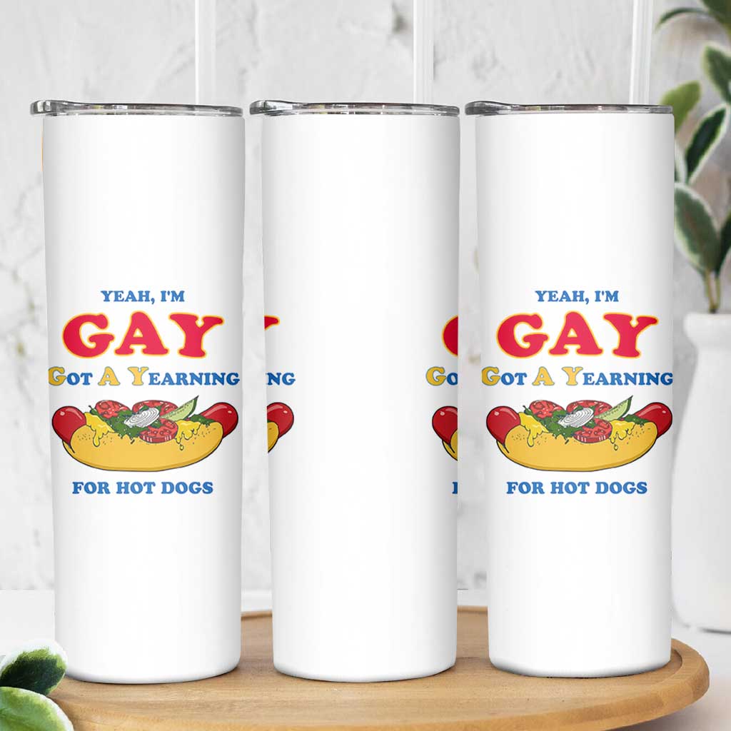 Yeah I’m GAY Got A Yearning For Hot Dogs Skinny Tumbler Funny Foodie Humor Retro Graphic