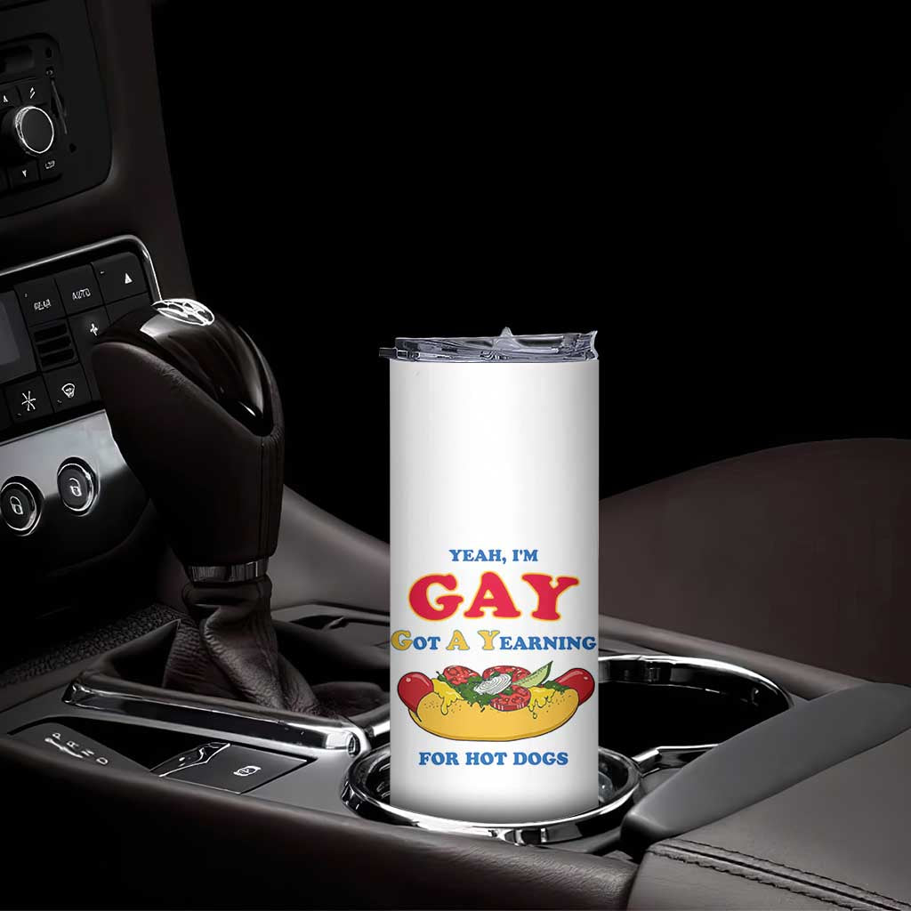 Yeah I’m GAY Got A Yearning For Hot Dogs Skinny Tumbler Funny Foodie Humor Retro Graphic