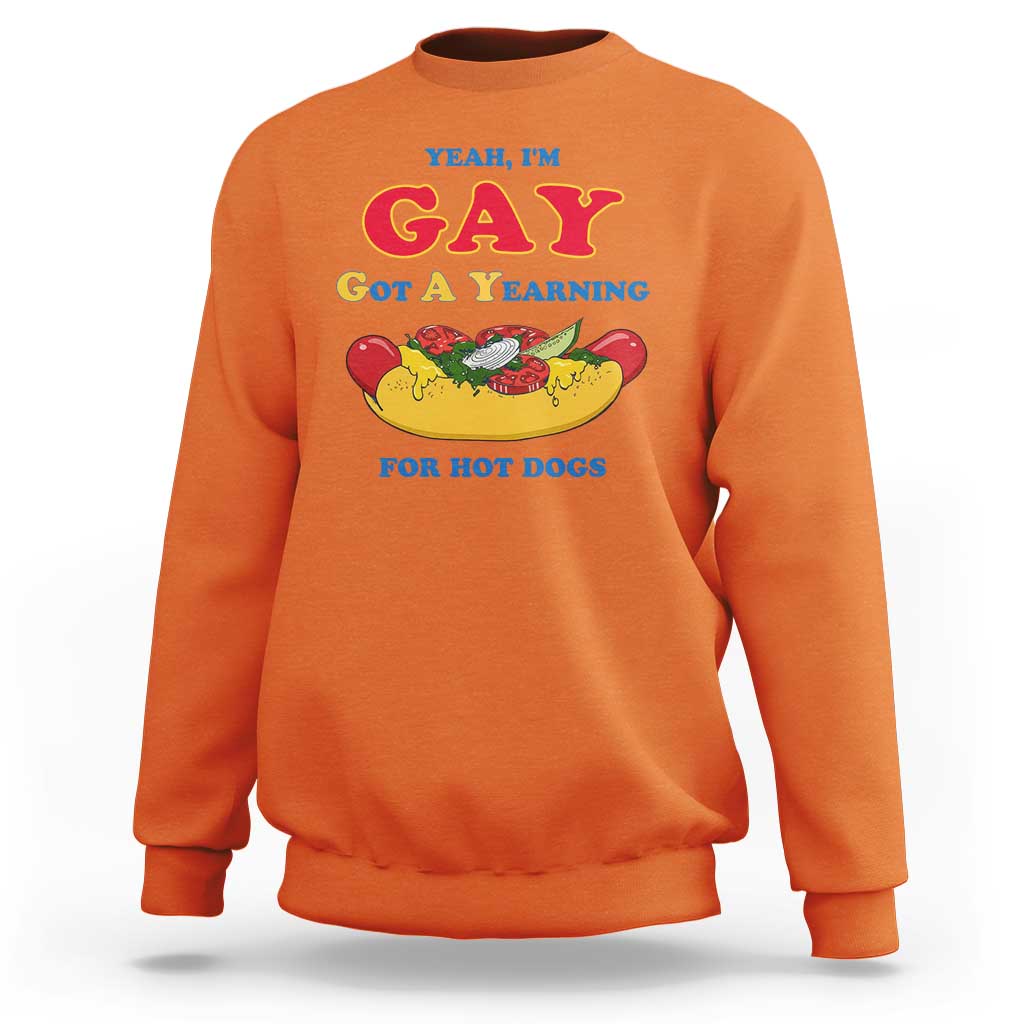 Yeah I’m GAY Got A Yearning For Hot Dogs Sweatshirt Funny Foodie Humor Retro Graphic