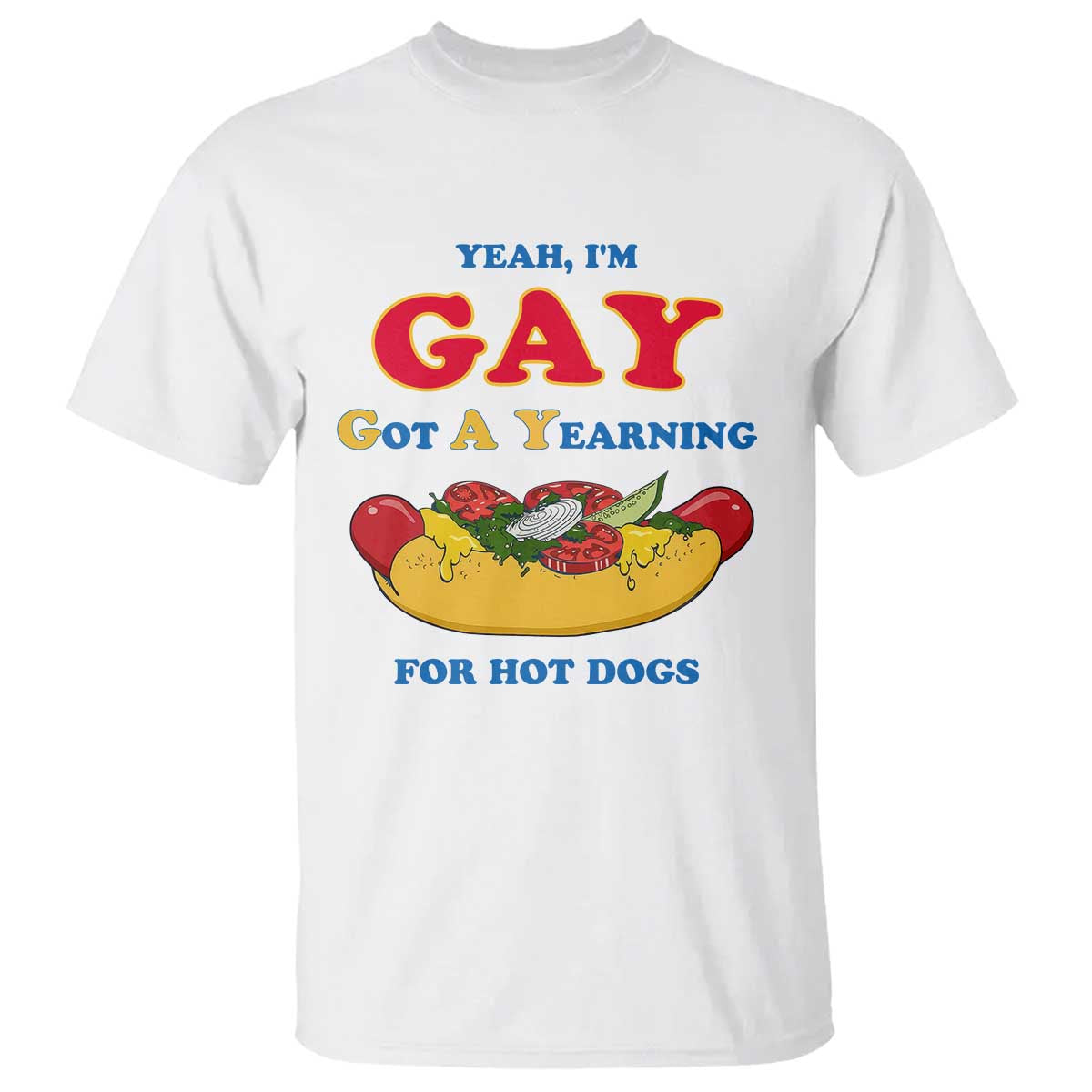 Yeah I’m GAY Got A Yearning For Hot Dogs T Shirt Funny Foodie Humor Retro Graphic