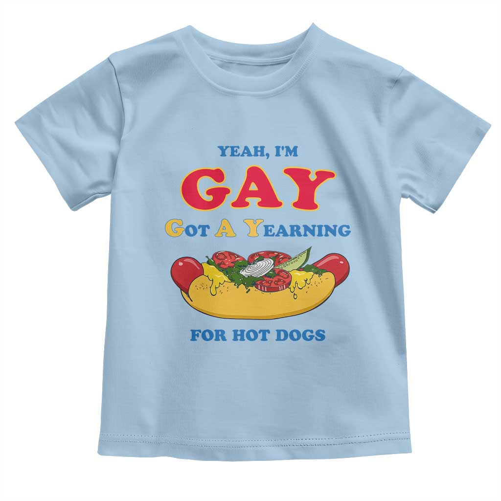 Yeah I’m GAY Got A Yearning For Hot Dogs Toddler T Shirt Funny Foodie Humor Retro Graphic