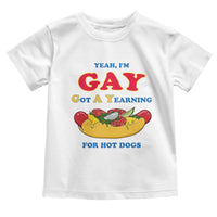 Yeah I’m GAY Got A Yearning For Hot Dogs Toddler T Shirt Funny Foodie Humor Retro Graphic