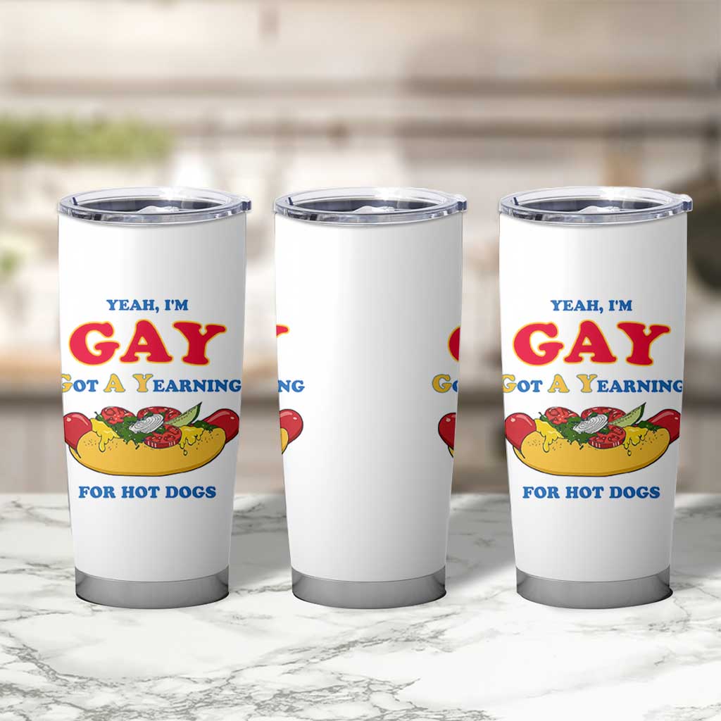 Yeah I’m GAY Got A Yearning For Hot Dogs Tumbler Cup Funny Foodie Humor Retro Graphic