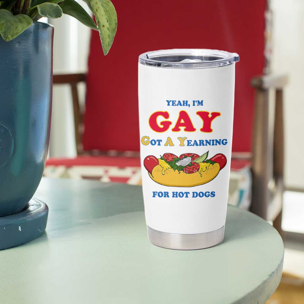Yeah I’m GAY Got A Yearning For Hot Dogs Tumbler Cup Funny Foodie Humor Retro Graphic