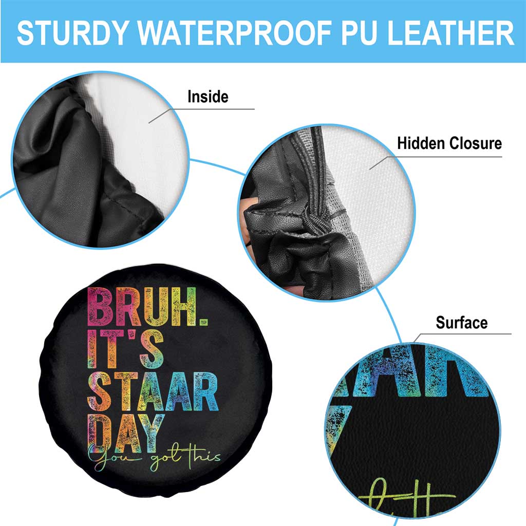 Bruh It's STAAR Day You Got This Spare Tire Cover Funny Texas Teacher Student Motivation Tie Dye Effect Printing