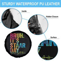 Bruh It's STAAR Day You Got This Spare Tire Cover Funny Texas Teacher Student Motivation Tie Dye Effect Printing
