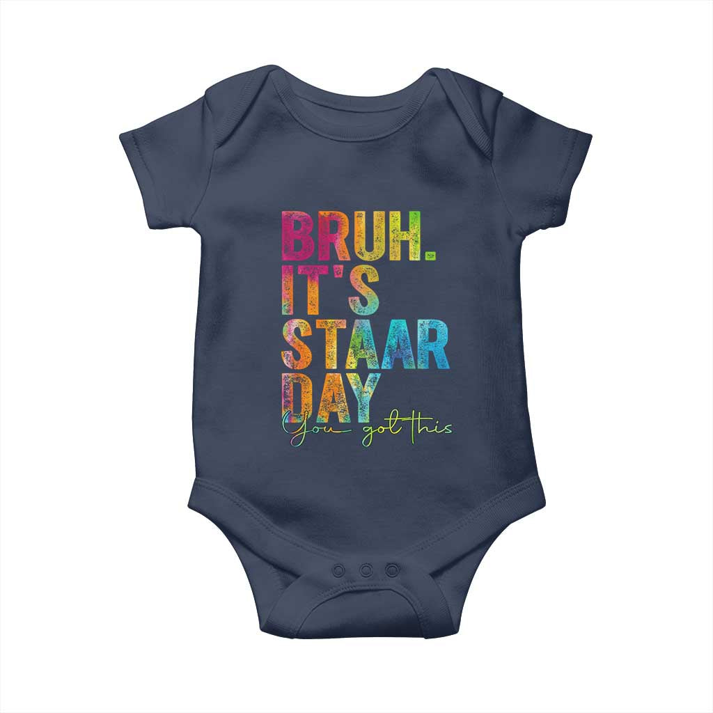 Bruh It's STAAR Day You Got This Baby Onesie Funny Texas Teacher Student Motivation Tie Dye Effect Printing