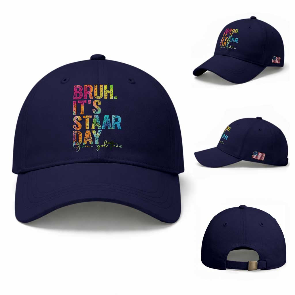Bruh It's STAAR Day You Got This Baseball Cap Funny Texas Teacher Student Motivation Tie Dye Effect Printing