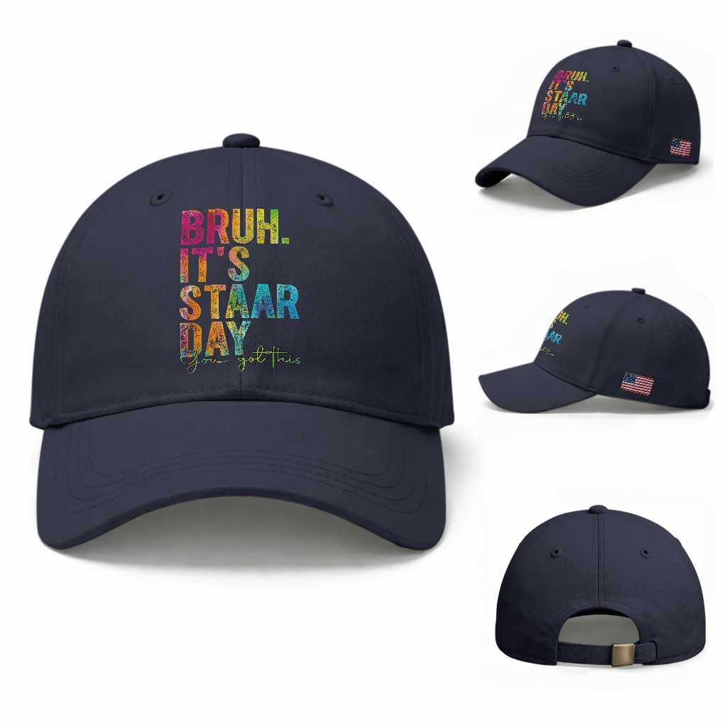 Bruh It's STAAR Day You Got This Baseball Cap Funny Texas Teacher Student Motivation Tie Dye Effect Printing