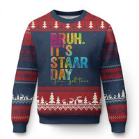 Bruh It's STAAR Day You Got This Ugly Christmas Sweater Funny Texas Teacher Student Motivation Tie Dye Effect Printing