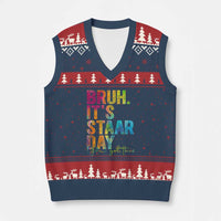 Bruh It's STAAR Day You Got This V-Neck Knit Sweater Vest Funny Texas Teacher Student Motivation Tie Dye Effect Printing