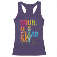 Bruh It's STAAR Day You Got This Racerback Tank Top Funny Texas Teacher Student Motivation Tie Dye Effect Printing