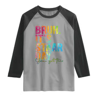 Bruh It's STAAR Day You Got This Raglan Shirt Funny Texas Teacher Student Motivation Tie Dye Effect Printing