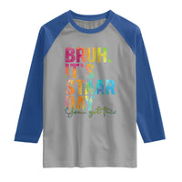 Bruh It's STAAR Day You Got This Raglan Shirt Funny Texas Teacher Student Motivation Tie Dye Effect Printing