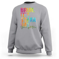 Bruh It's STAAR Day You Got This Sweatshirt Funny Texas Teacher Student Motivation Tie Dye Effect Printing