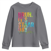 Bruh It's STAAR Day You Got This Youth Sweatshirt Funny Texas Teacher Student Motivation Tie Dye Effect Printing
