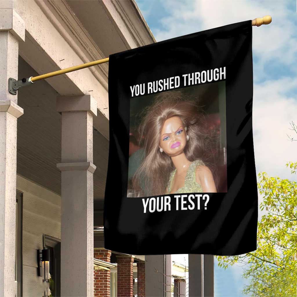 Funny Disheveled Doll Meme Testing Day Garden Flag You Rushed Through Your Test Teacher Reaction Humor
