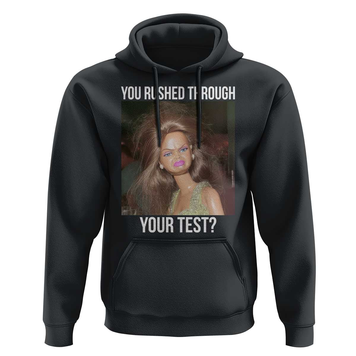 Funny Disheveled Doll Meme Testing Day Hoodie You Rushed Through Your Test Teacher Reaction Humor