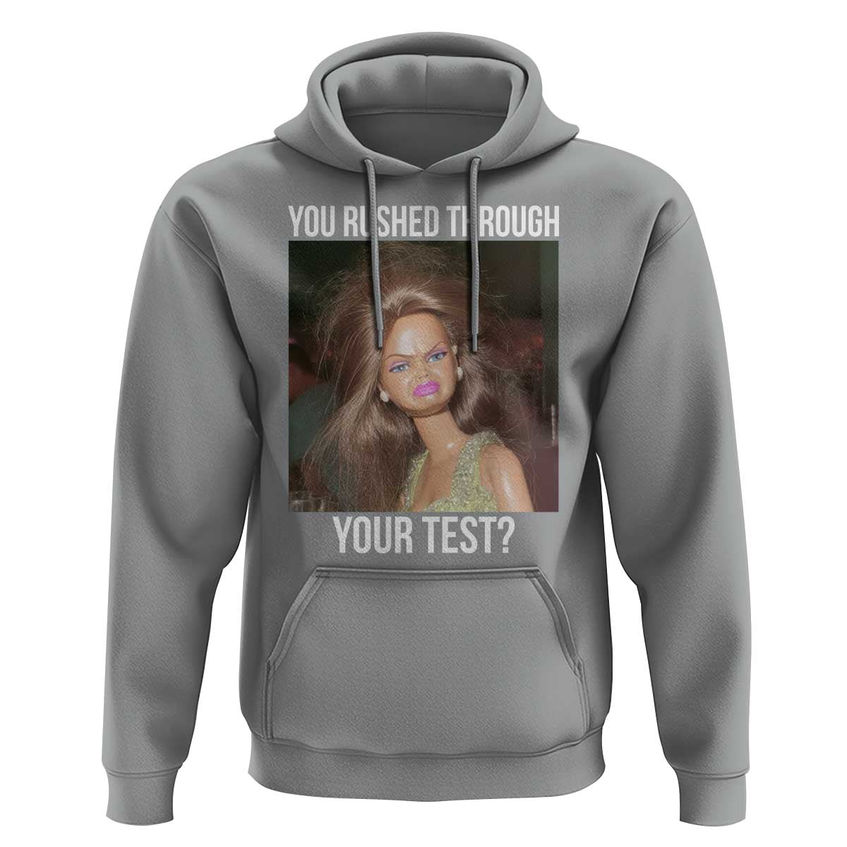Funny Disheveled Doll Meme Testing Day Hoodie You Rushed Through Your Test Teacher Reaction Humor