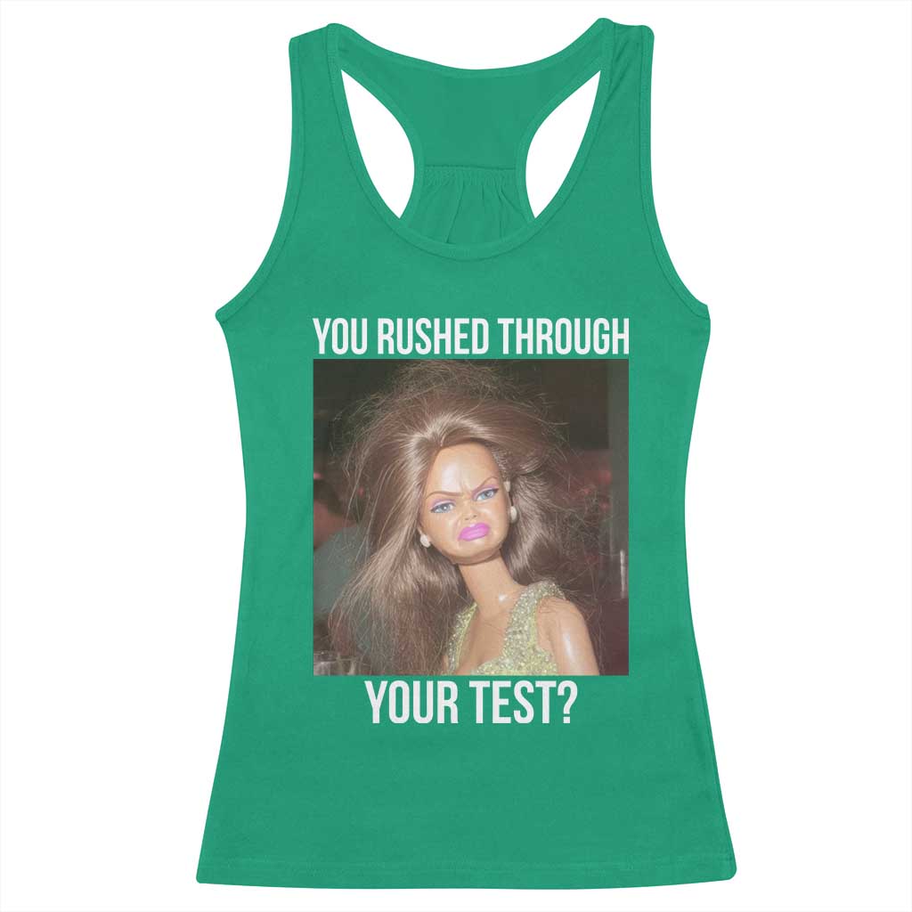 Funny Disheveled Doll Meme Testing Day Racerback Tank Top You Rushed Through Your Test Teacher Reaction Humor