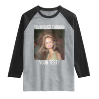 Funny Disheveled Doll Meme Testing Day Raglan Shirt You Rushed Through Your Test Teacher Reaction Humor