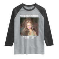 Funny Disheveled Doll Meme Testing Day Raglan Shirt You Rushed Through Your Test Teacher Reaction Humor