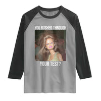 Funny Disheveled Doll Meme Testing Day Raglan Shirt You Rushed Through Your Test Teacher Reaction Humor
