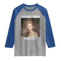 Funny Disheveled Doll Meme Testing Day Raglan Shirt You Rushed Through Your Test Teacher Reaction Humor
