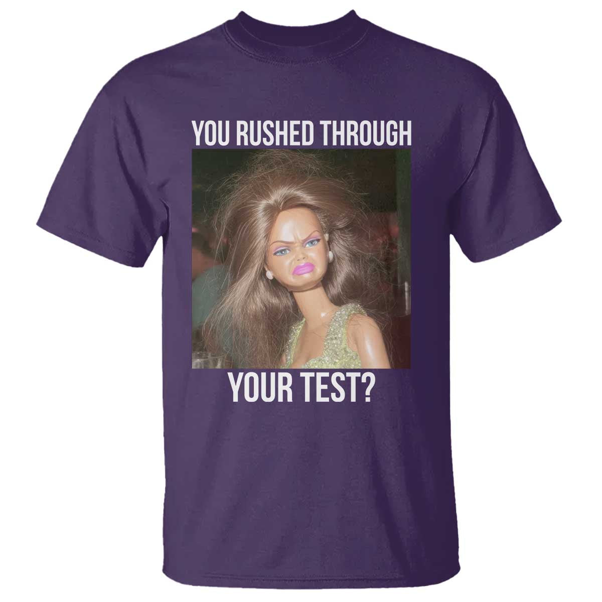Funny Disheveled Doll Meme Testing Day T Shirt You Rushed Through Your Test Teacher Reaction Humor
