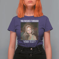 Funny Disheveled Doll Meme Testing Day T Shirt For Women You Rushed Through Your Test Teacher Reaction Humor