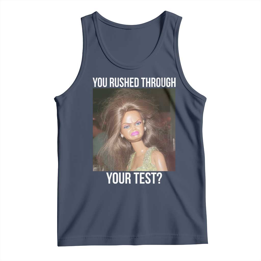Funny Disheveled Doll Meme Testing Day Tank Top You Rushed Through Your Test Teacher Reaction Humor