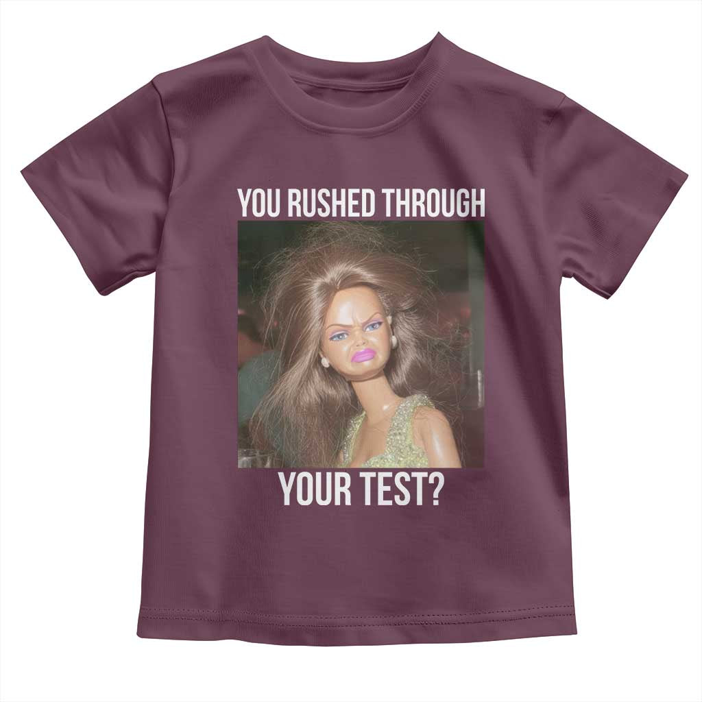Funny Disheveled Doll Meme Testing Day Toddler T Shirt You Rushed Through Your Test Teacher Reaction Humor