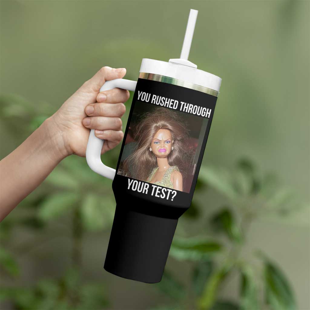 Funny Disheveled Doll Meme Testing Day Tumbler With Handle You Rushed Through Your Test Teacher Reaction Humor