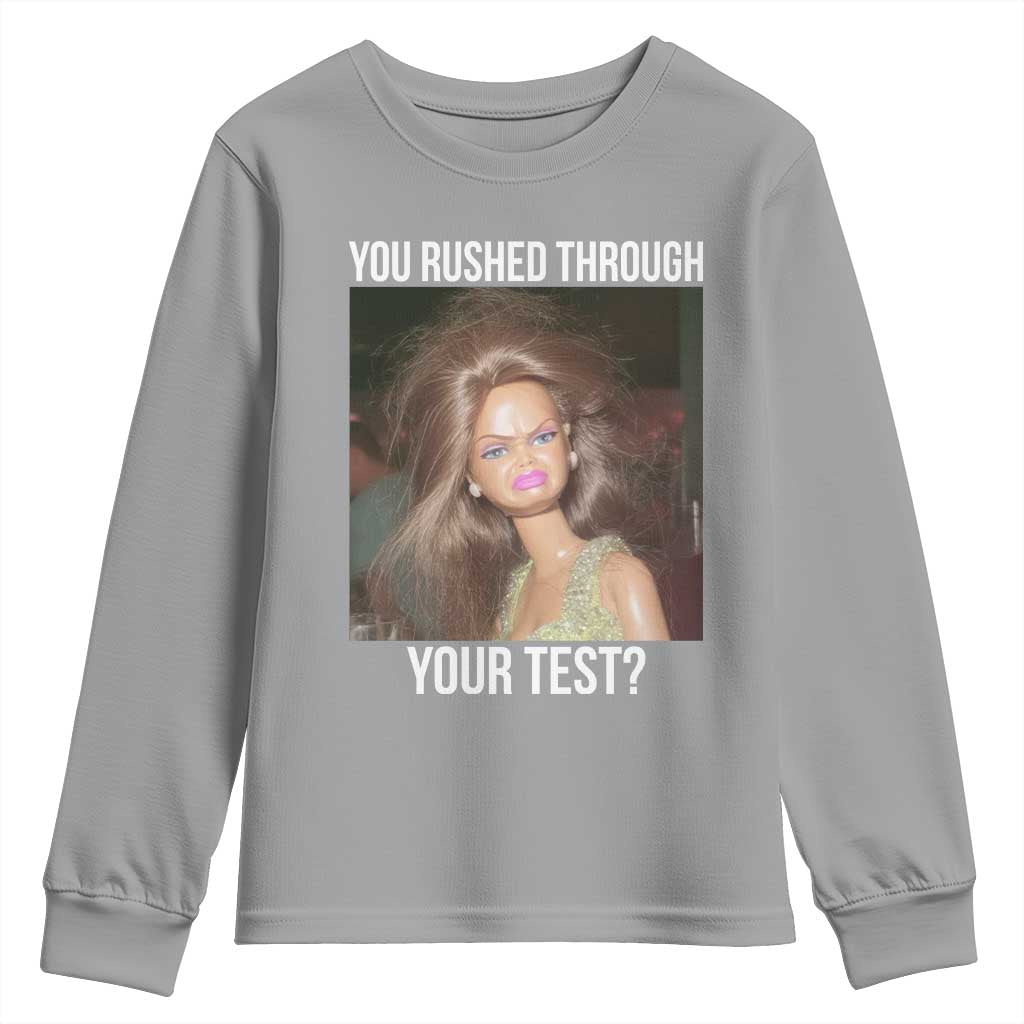 Funny Disheveled Doll Meme Testing Day Youth Sweatshirt You Rushed Through Your Test Teacher Reaction Humor