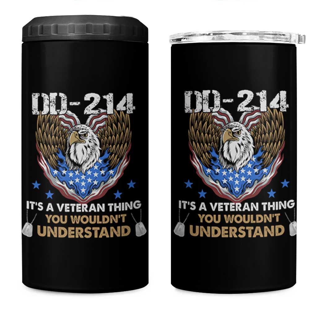 DD-214 Its A Veteran Thing You Wouldnt Understand 4 in 1 Can Cooler Tumbler Patriotic American Eagle Military Pride Graphic