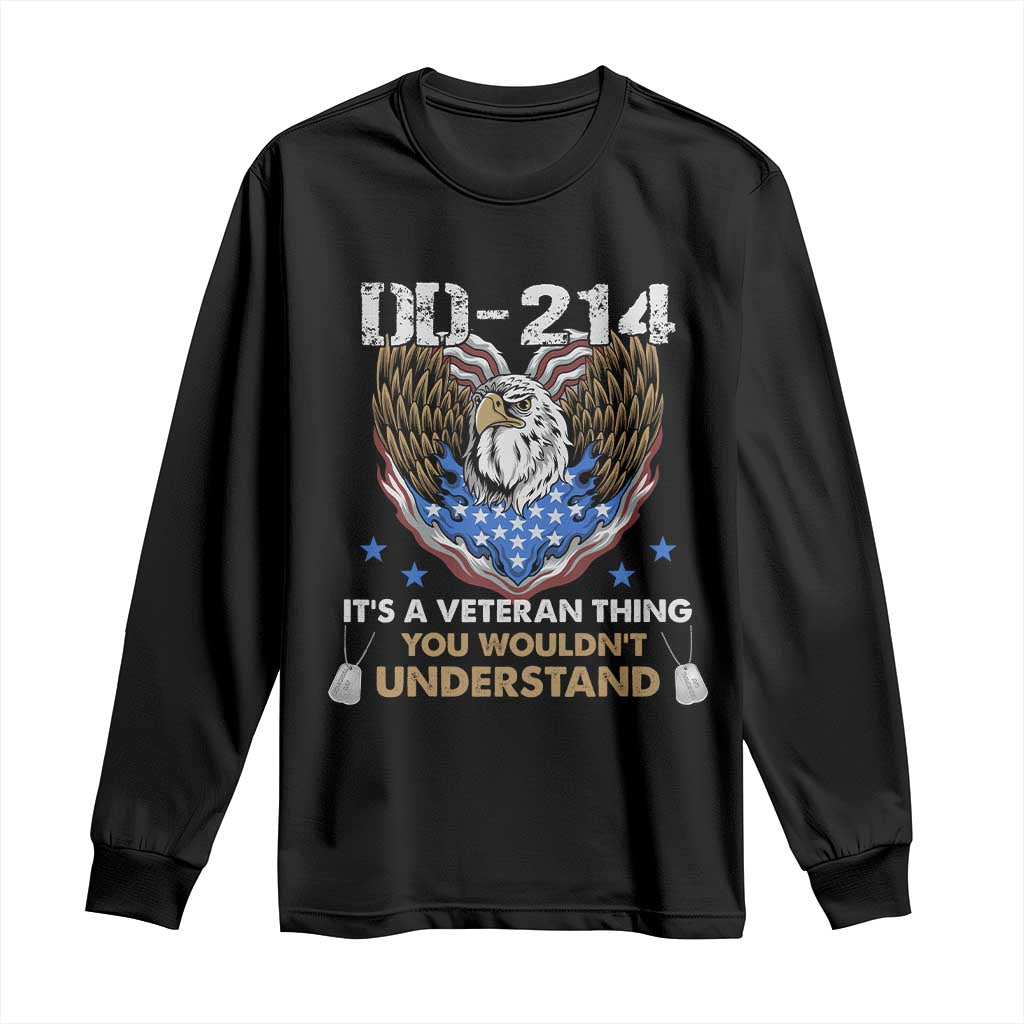 DD-214 Its A Veteran Thing You Wouldnt Understand Long Sleeve Shirt Patriotic American Eagle Military Pride Graphic