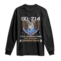 DD-214 Its A Veteran Thing You Wouldnt Understand Long Sleeve Shirt Patriotic American Eagle Military Pride Graphic