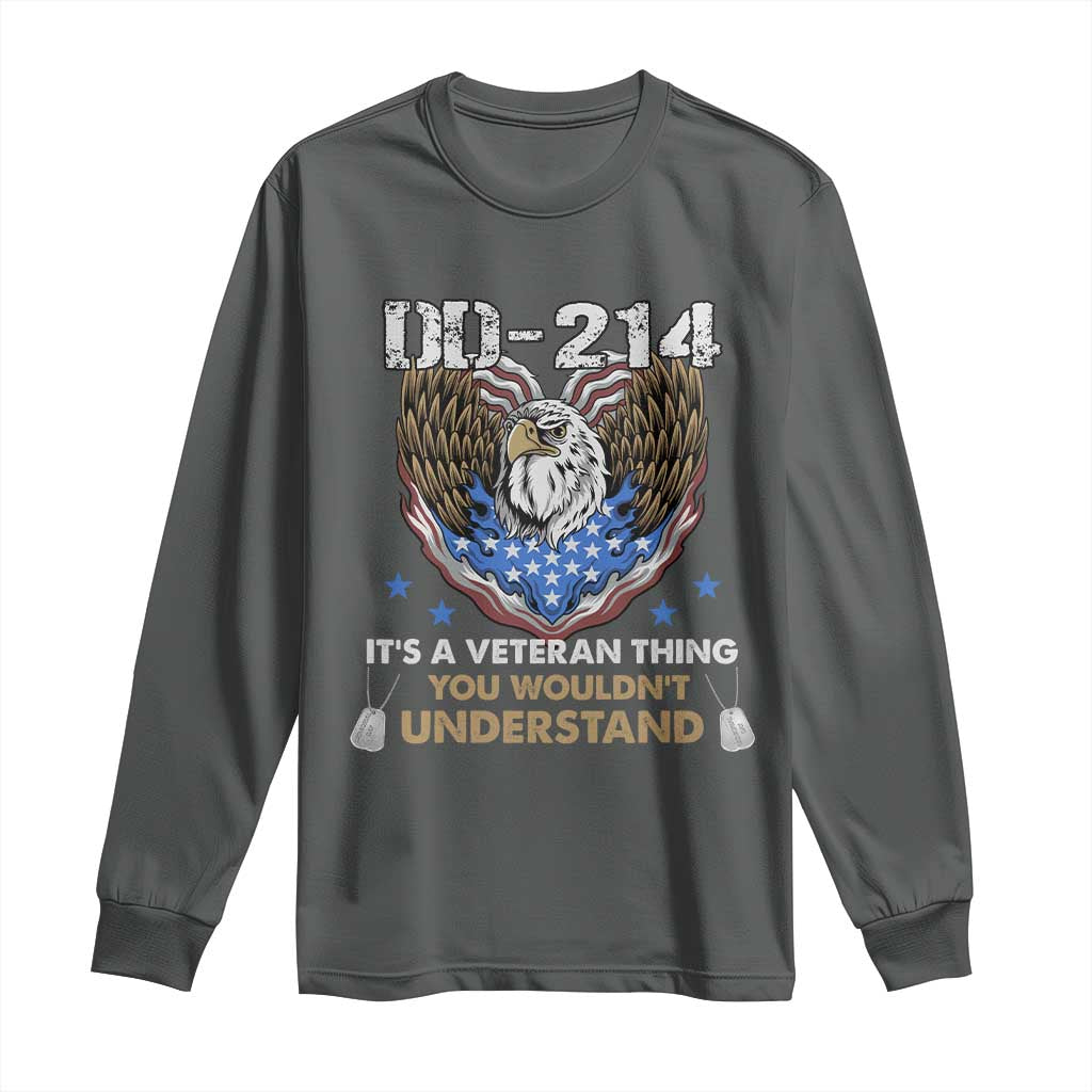 DD-214 Its A Veteran Thing You Wouldnt Understand Long Sleeve Shirt Patriotic American Eagle Military Pride Graphic