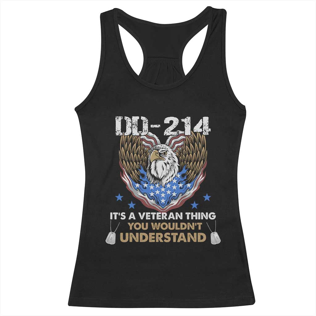 DD-214 Its A Veteran Thing You Wouldnt Understand Racerback Tank Top Patriotic American Eagle Military Pride Graphic