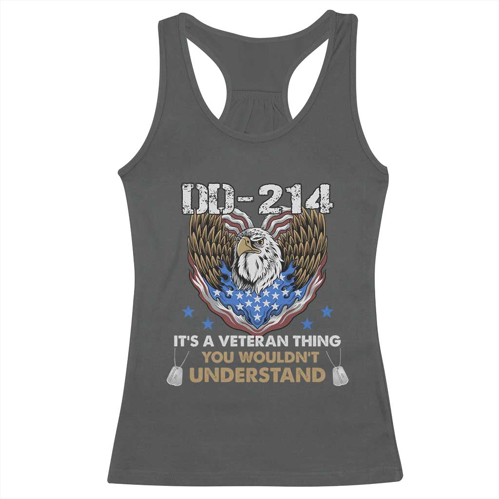 DD-214 Its A Veteran Thing You Wouldnt Understand Racerback Tank Top Patriotic American Eagle Military Pride Graphic