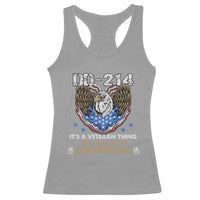 DD-214 Its A Veteran Thing You Wouldnt Understand Racerback Tank Top Patriotic American Eagle Military Pride Graphic