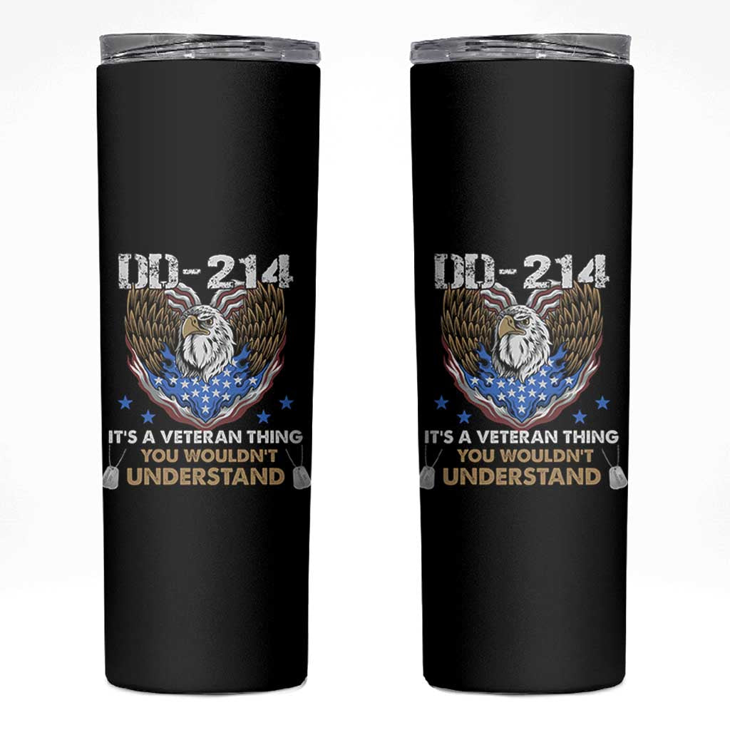 DD-214 Its A Veteran Thing You Wouldnt Understand Skinny Tumbler Patriotic American Eagle Military Pride Graphic