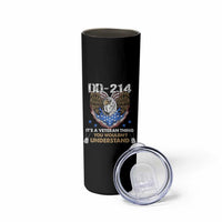 DD-214 Its A Veteran Thing You Wouldnt Understand Skinny Tumbler Patriotic American Eagle Military Pride Graphic