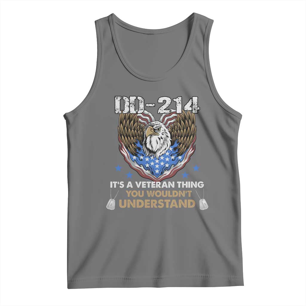 DD-214 Its A Veteran Thing You Wouldnt Understand Tank Top Patriotic American Eagle Military Pride Graphic