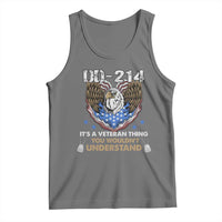 DD-214 Its A Veteran Thing You Wouldnt Understand Tank Top Patriotic American Eagle Military Pride Graphic