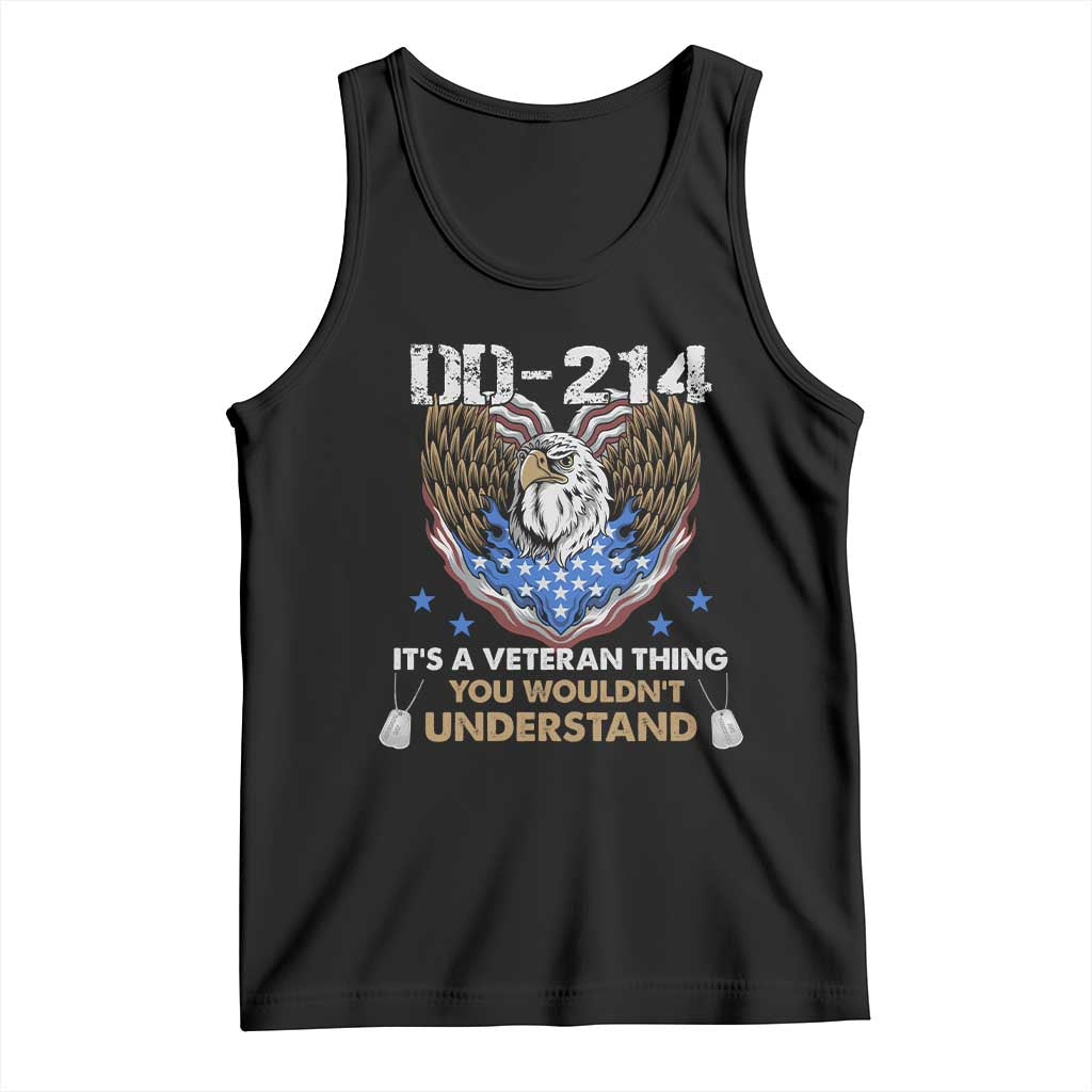 DD-214 Its A Veteran Thing You Wouldnt Understand Tank Top Patriotic American Eagle Military Pride Graphic